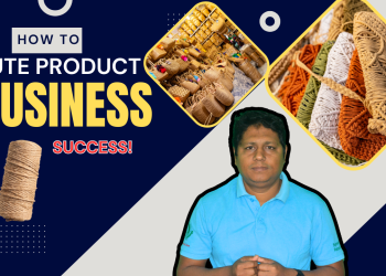 পাট পণ্যের ব্যবসায় সফল হতে যা প্রয়জন